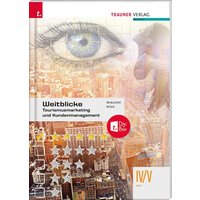 Weitblicke - Tourismusmarketing und Kundenmanagement IV/V HLT + TRAUNER-DigiBox von Trauner