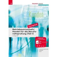 Betriebswirtschaft/Handel für die Berufsreifeprüfung (Teil 1) Lösungsheft von Trauner