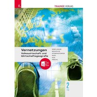 Vernetzungen - Geografie (Volkswirtschaft und Wirtschaftsgeografie) 2 FW + TRAUNER-DigiBox von Trauner