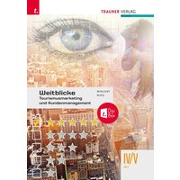 Weitblicke - Tourismusmarketing und Kundenmanagement IV/V HLT + TRAUNER-DigiBox von Trauner