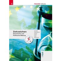 Zeitzeichen - Geschichte und Politische Bildung 3 FW von Trauner