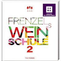 Frenzels Weinschule 2 von Tre Torri