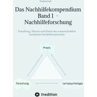 Das Nachhilfekompendium Band 1 - Nachhilfeforschung von Tredition