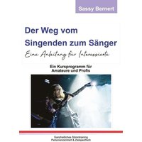 Der Weg vom Singenden zum Sänger von Tredition