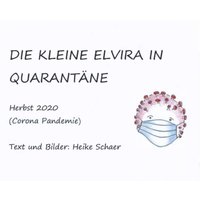 Die kleine Elvira in Quarantäne von Tredition