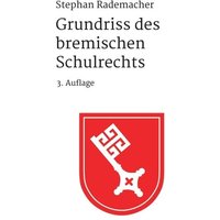 Grundriss des bremischen Schulrechts von Tredition