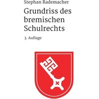 Grundriss des bremischen Schulrechts von Tredition