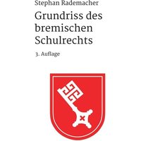 Grundriss des bremischen Schulrechts von Tredition