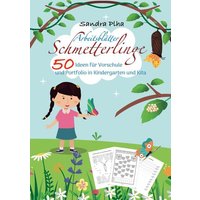 KitaFix-Kreativ: Arbeitsblätter Schmetterlinge (50 Ideen für Vorschule und Portfolio in Kindergarten und Kita) von Tredition