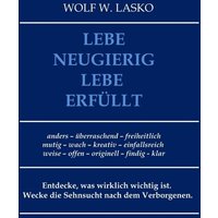 Lebe neugierig - Lebe erfüllt von Tredition