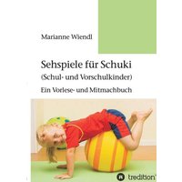 Sehspiele für Schuki (Schul- und Vorschulkinder) von Tredition