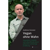 Vegan ohne Wahn von Tredition