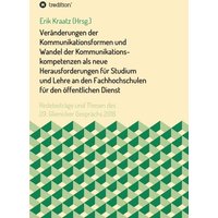 Veränderungen der Kommunikationsformen und Wandel der Kommunikationskompetenzen als neue Herausforderungen für Studium und Lehre an den Fachhochschule von Tredition