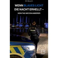 Wenn blaues Licht die Nacht erhellt von Tredition