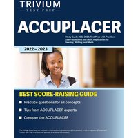 ACCUPLACER Study Guide 2022-2023 von Trivium Test Prep