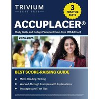 ACCUPLACER Study Guide 2024-2025 von Trivium Test Prep