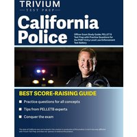 California Police Officer Exam Study Guide von Trivium Test Prep