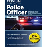 Police Officer Exam Study Guide 2023-2024 von Trivium Test Prep