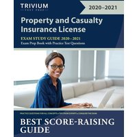 Property and Casualty Insurance License Exam Study Guide 2020-2021 von Trivium Test Prep