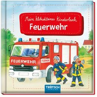 Trötsch Geschichtenbuch Mein klitzekleines Kinderbuch Feuerwehr Trötsch Geschichtenbuch Mein klitzekleines Kinderbuch Feuerwehr von Trötsch