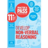 Practise & Pass 11+ Level Two: Develop Non-verbal Reasoning von Trotman Indigo Publishing Limited