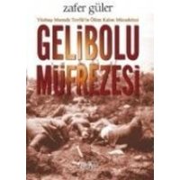 Gelibolu Müfrezesi; Yüzbasi Mustafa Tevfikin Ölüm Kalim Mücadelesi von Truva Yayinlari