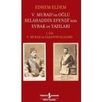 5. Muradin Oglu Selahaddin Efendinin Evrak ve Yazilari von Türkiye Is Bankasi Kültür Yayinlari