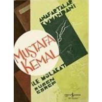 Anafartalar Kumandani Mustafa Kemal ile Mülakat von Türkiye Is Bankasi Kültür Yayinlari