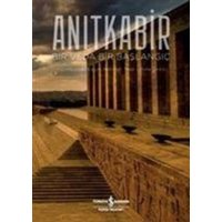 Anitkabir - Bir Veda Bir Baslangic von Türkiye Is Bankasi Kültür Yayinlari