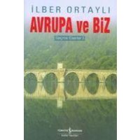 Avrupa ve Biz von Türkiye Is Bankasi Kültür Yayinlari