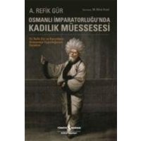 Osmanli Imparatorlugunda Kadilik Müessesesi von Türkiye Is Bankasi Kültür Yayinlari