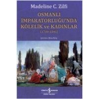 Osmanli Imparatorlugunda Kölelik ve Kadinlar 1700-1840 von Türkiye Is Bankasi Kültür Yayinlari