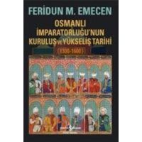 Osmanli Imparatorlugunun Kurulus ve Yükselis Tarihi 1300 - 1600 von Türkiye Is Bankasi Kültür Yayinlari