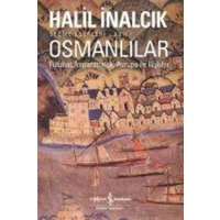 Osmanlilar - Fütuhat, Imparatorluk, Avrupa Ile Iliskiler von Türkiye Is Bankasi Kültür Yayinlari