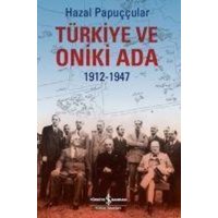 Türkiye ve Oniki Ada 1912-1947 von Türkiye Is Bankasi Kültür Yayinlari