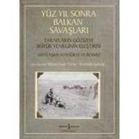 Yüz Yil Sonra Balkan Savaslari von Türkiye Is Bankasi Kültür Yayinlari