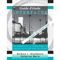 Home Study Guide to Accompany Interfaces: Les Affaires Et La Technolgie a Travers La Vie de Tous Les Jours von Wiley