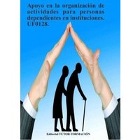 Apoyo en la organización de actividades para personas dependientes en instituciones von Tutor Formación