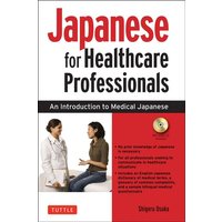 Japanese for Healthcare Professionals von Tuttle Publishing