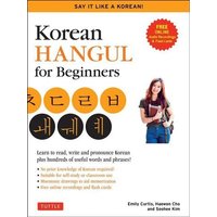 Korean Hangul for Beginners: Say It Like a Korean von Tuttle Publishing