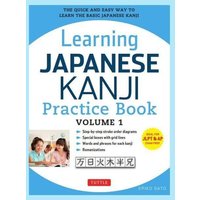 Learning Japanese Kanji Practice Book Volume 1 von Tuttle Publishing