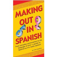 Making Out in Spanish von Tuttle Publishing