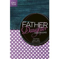 The One Year Father-Daughter Devotions von Tyndale House Publishers