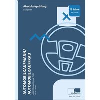 Automobilkaufmann/Automobilkauffrau. Prüfungstrainer Abschlussprüfung, Teil 2 von U-form Verlag, Hermann Ullrich GmbH & Co KG