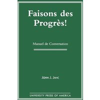 Faisons Des Progres! von Globe Pequot Publishing Group Inc/Bloomsbury