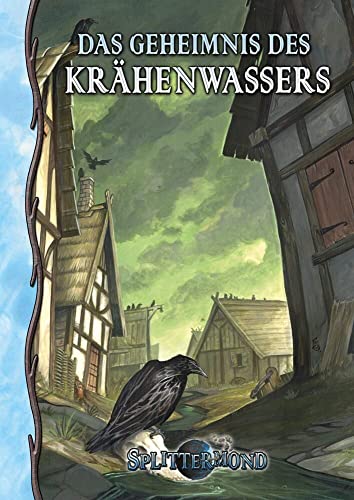 Das Geheimnis des Krähenwassers (Splittermond) von Uhrwerk Verlag