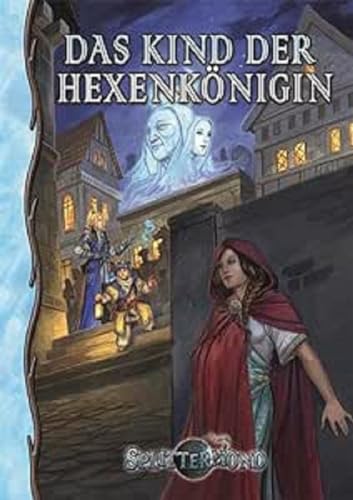 Das Kind der Hexenkönigin (Splittermond) von Uhrwerk Verlag