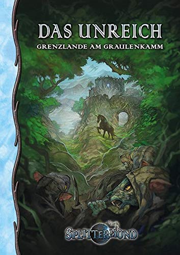 Das Unreich: Grenzlande am Graulenkamm (Splittermond) von Uhrwerk Verlag