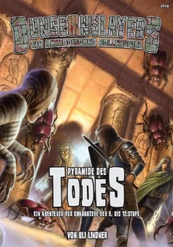 Die Pyramide des Todes (Dungeonslayers: Das altmodische Rollenspiel) von Uhrwerk Verlag