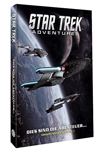 Dies sind die Abenteuer…: Missionskompendium Band 1 (Star Trek Adventures) von Uhrwerk Verlag